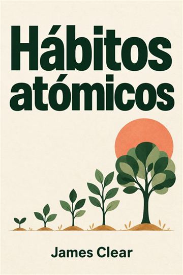 Hábitos atómicos, de James Clear